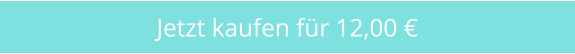 Jetzt kaufen für 12,00 €